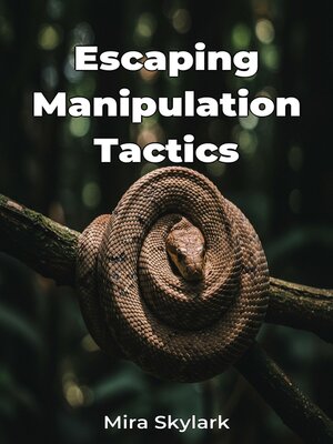 cover image of Escaping Manipulation Tactics